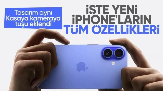 apple-iphone-16-serisini-tanitti-ozellikler-ve-fiyatlar-IOFa3y5S.jpg